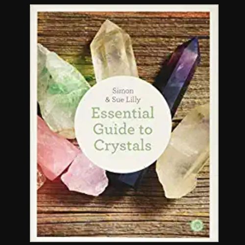 Essential Guide To Crystals