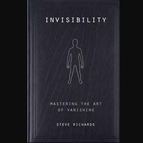 Invisibility - Mastering the Art of Vanishing