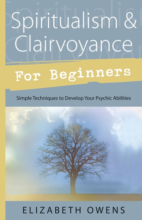 Spiritualism &amp; Clairvoyance for Beginners