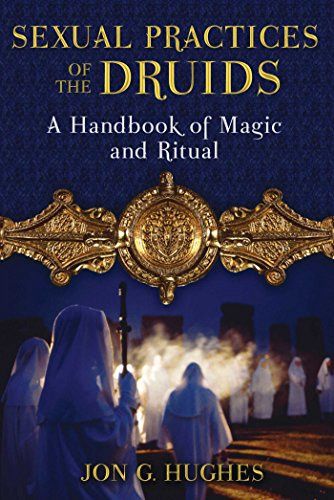 Sexual Practice Of The Druids