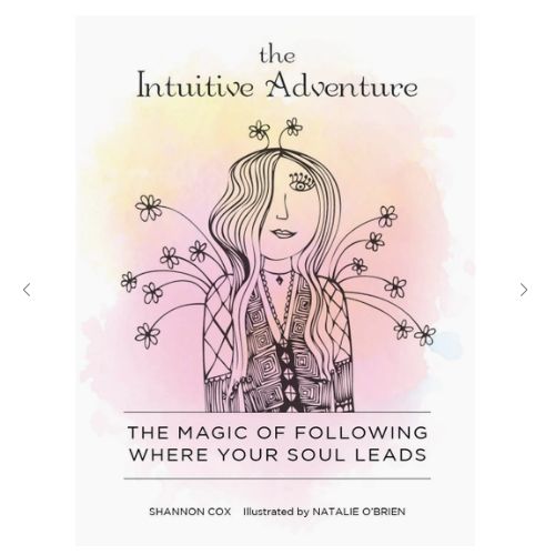 Intuitive Adventure: The Magic of Following Where Your Soul Leads