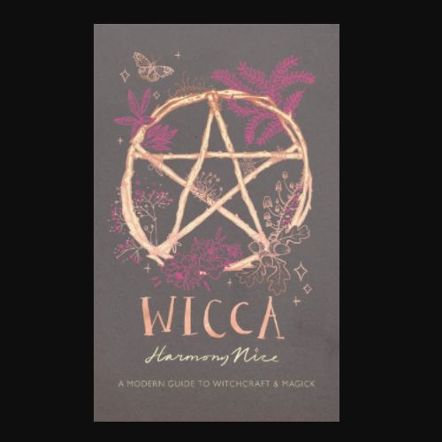 Wicca A Modern Guide to Witchcraft and Magick
