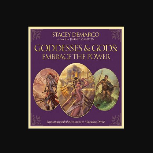 Goddesses and Gods: Embrace the Power