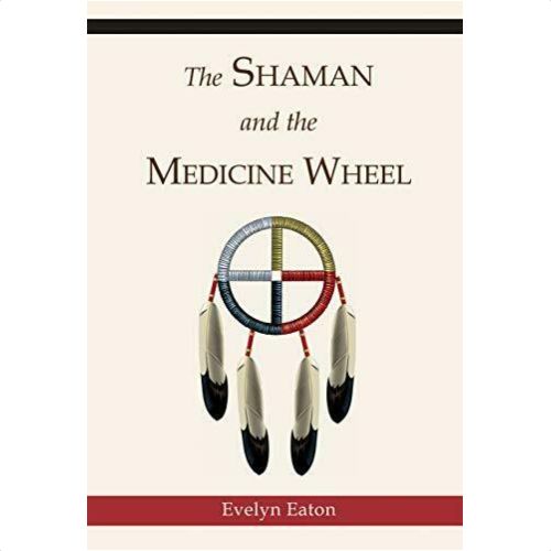 Shaman and the Medicine Wheel