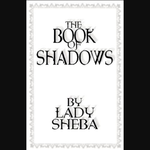Book Of Shadows by Lady Sheba