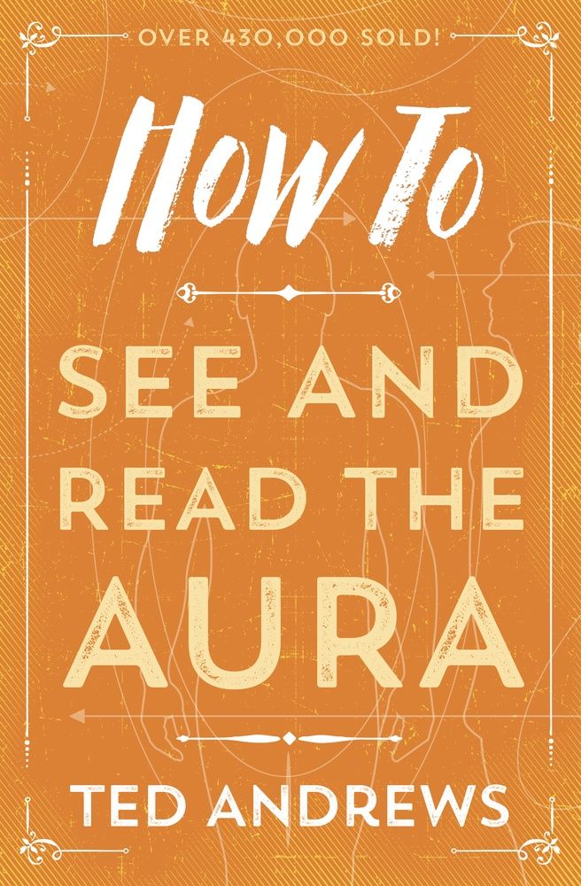 How To See &amp; Read The Aura