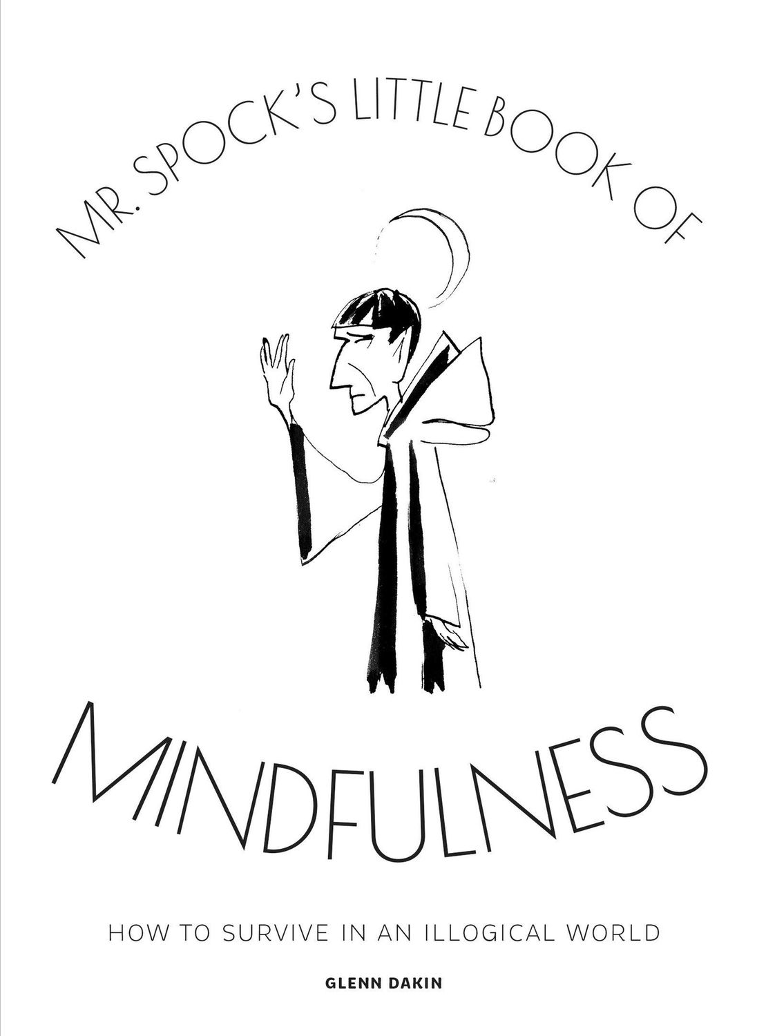 Mr Spocks Little Book of Mindfulness (hardcover)