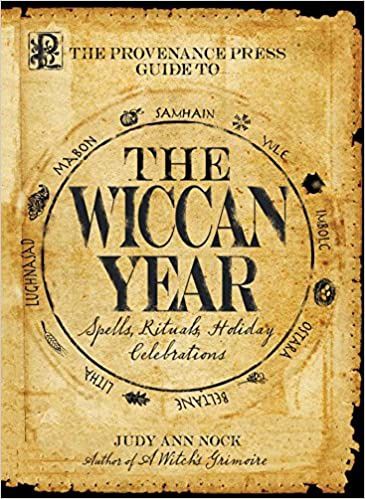 Wiccan Year: A Year Round Guide to Spells, Rituals, and Holiday Celebrations