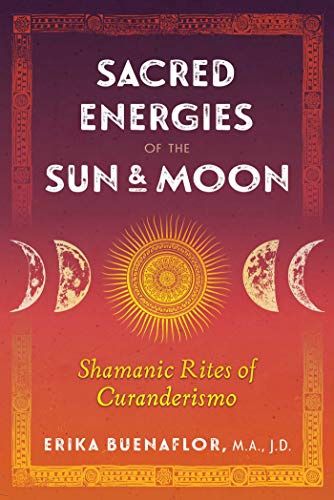 Sacred Energies of the Sun and Moon