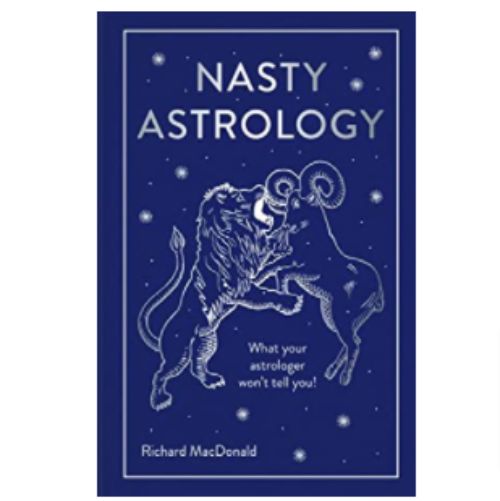 Nasty Astrology by Richard MacDonald