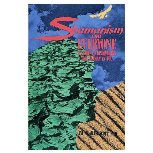 Shamanism For Everyone