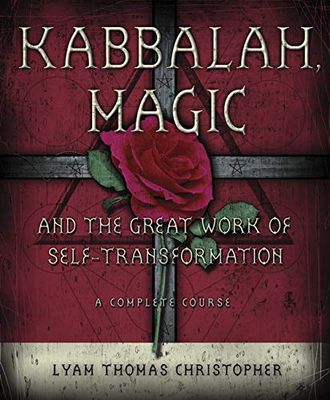 Kabbalah, Magic &amp; the Great Work