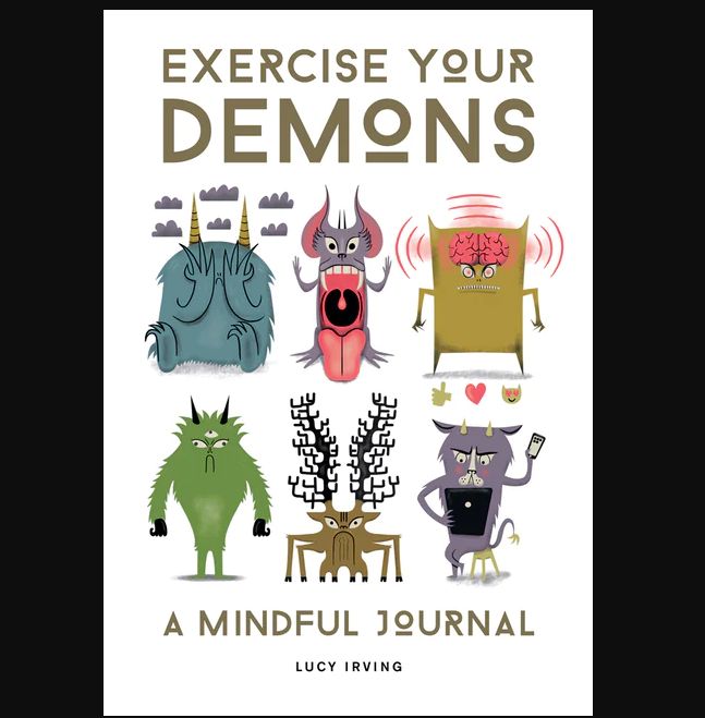 Exercise Your Demons