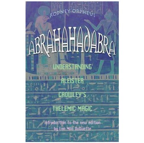 Abrahadabra by Lon Milo Duquette