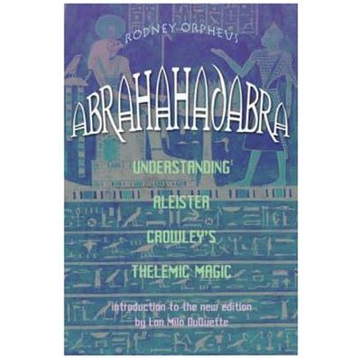 Abrahadabra by Lon Milo Duquette