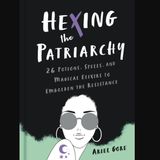 Hexing the Patriarchy (hardcover)