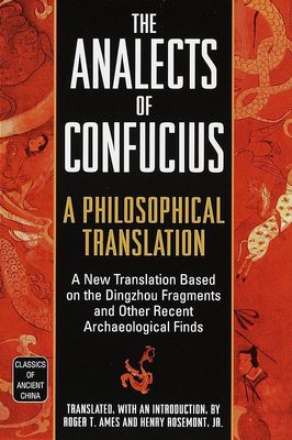 Analects of Confucius: A Philosophical Translation