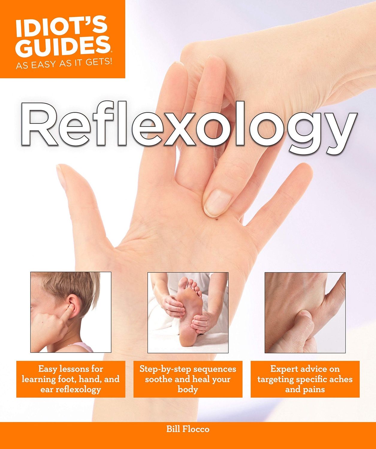 Reflexology (Idiot&#39;s Guides)