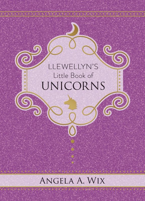 Llewellyns Little Book of Unicorns