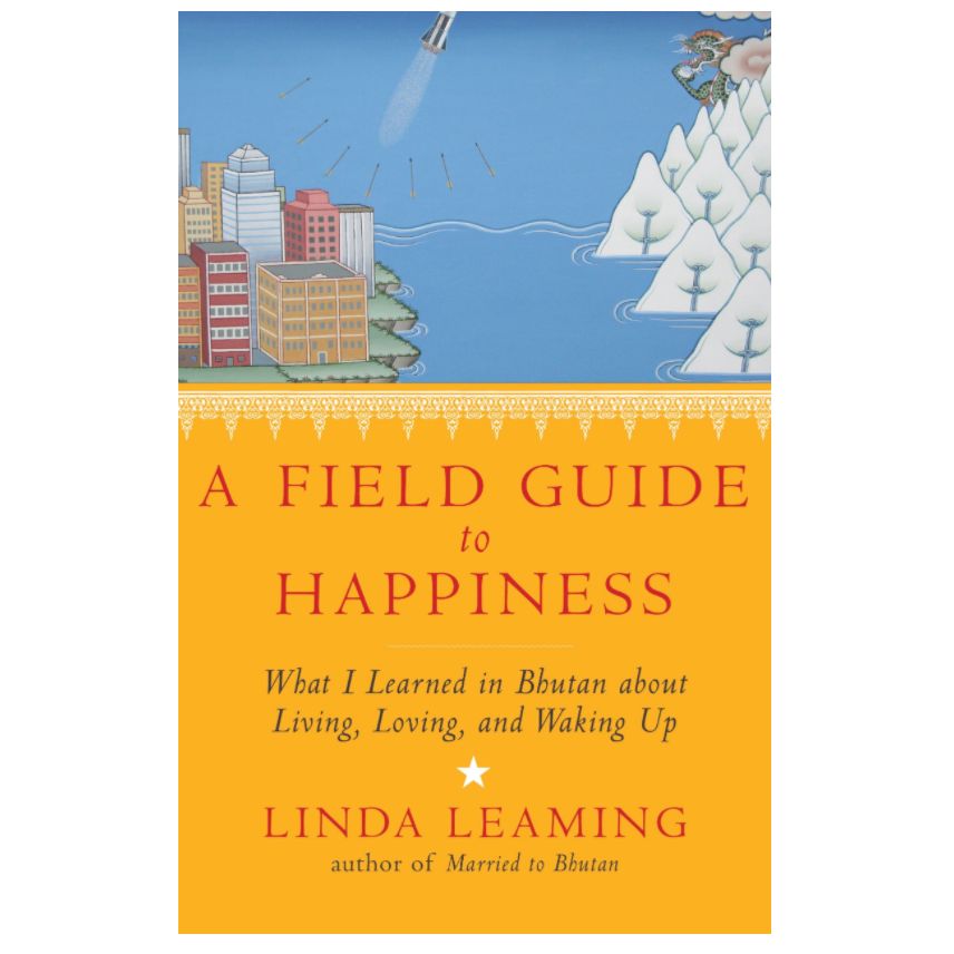 A Field Guide to Happiness