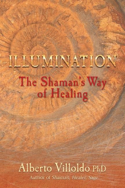 Illumination The Shaman Way