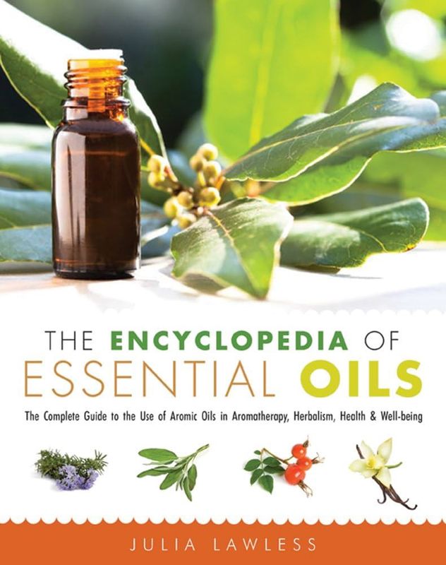 Encyclopedia Of Essential Oils
