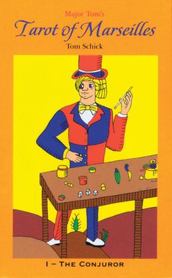 Major Toms Tarot Of Marseilles Tom Schick