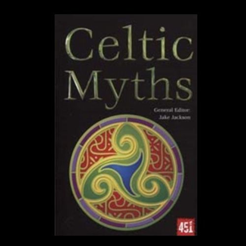 Celtic Myths (World's Greatest Myths &amp; Legends)