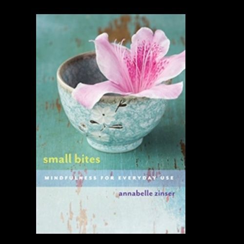 Small Bites: Mindfulness for Everyday Use