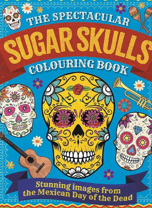 Spectacular Sugar Skulls coloring book