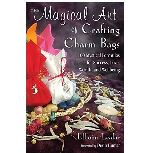 Magical Art Of Crafting Charm Bags by Elhoim Leafar
