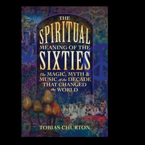 Spiritual Meaning Of The Sixties