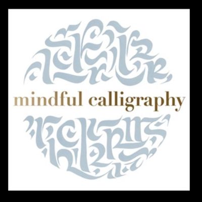 Mindful Calligraphy: Beautiful Mark Making