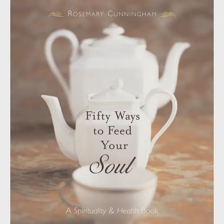 Fifty Ways To Feed Your Soul