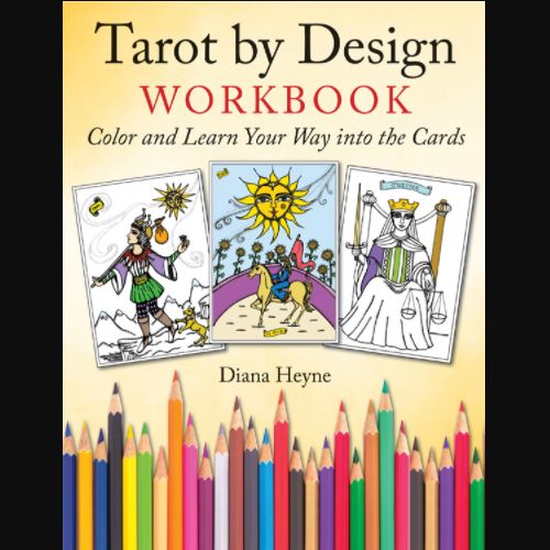 Tarot by Design Workbook - Color and Learn Your Way Into the Cards