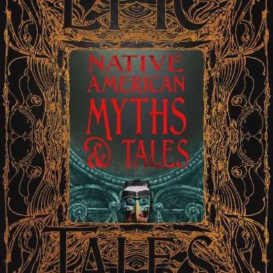 Native American Myths and Tales