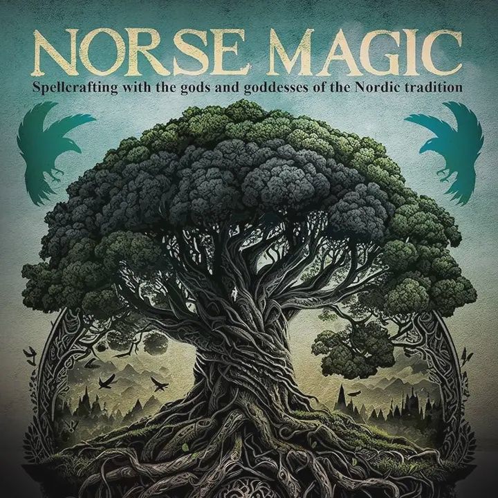 Norse Magic Spellcrafting with the Gods and Goddesses