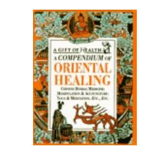 A Compendium Oriental Healing