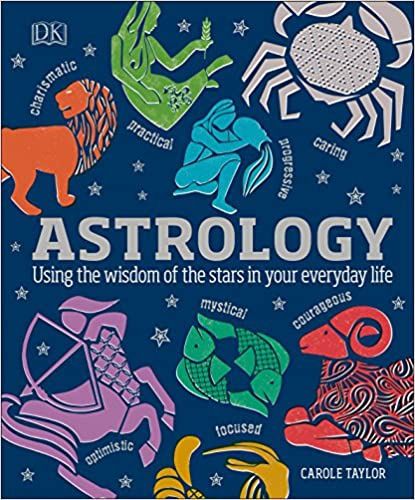 Astrology: Using the Wisdom of the Stars in Your Everyday Life (hardcover)