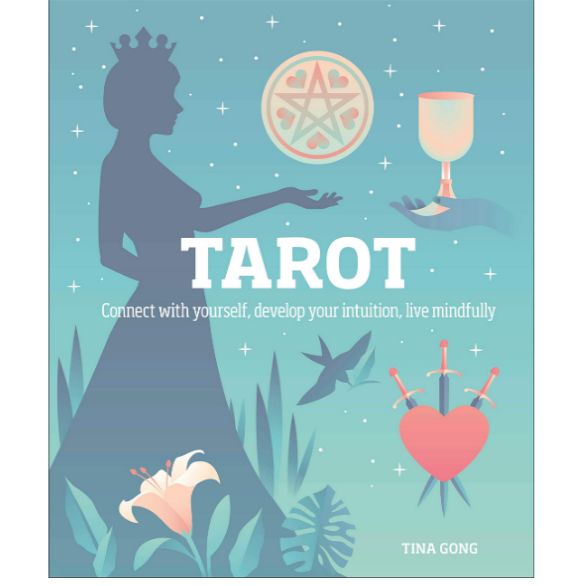 Tarot: Connect With Yourself, Develop Your Intuition, Live Mindfully