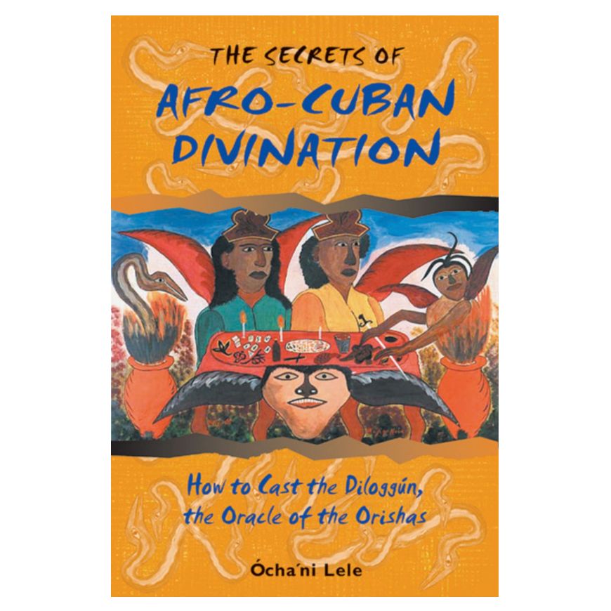 Secrets of Afro-Cuban Divination, The