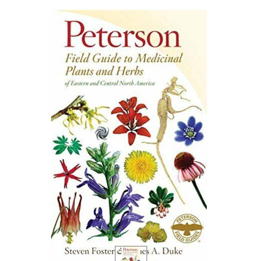Peterson Field Guide to Medicinal Plants and Herbs of Eastern and Central North America