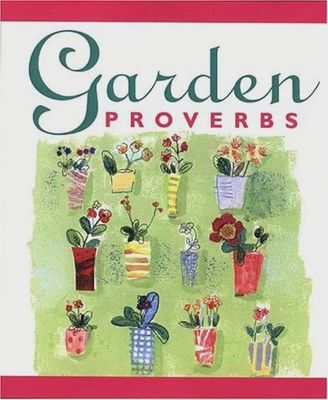 Garden Proverbs
