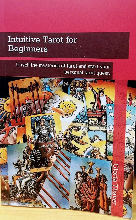 Intuitive Tarot for Beginners by Gloria Thayer