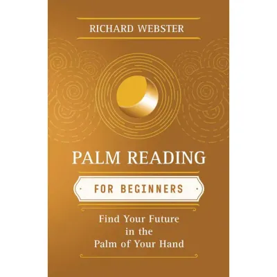 Palm Reading For Beginners by Richard Webster