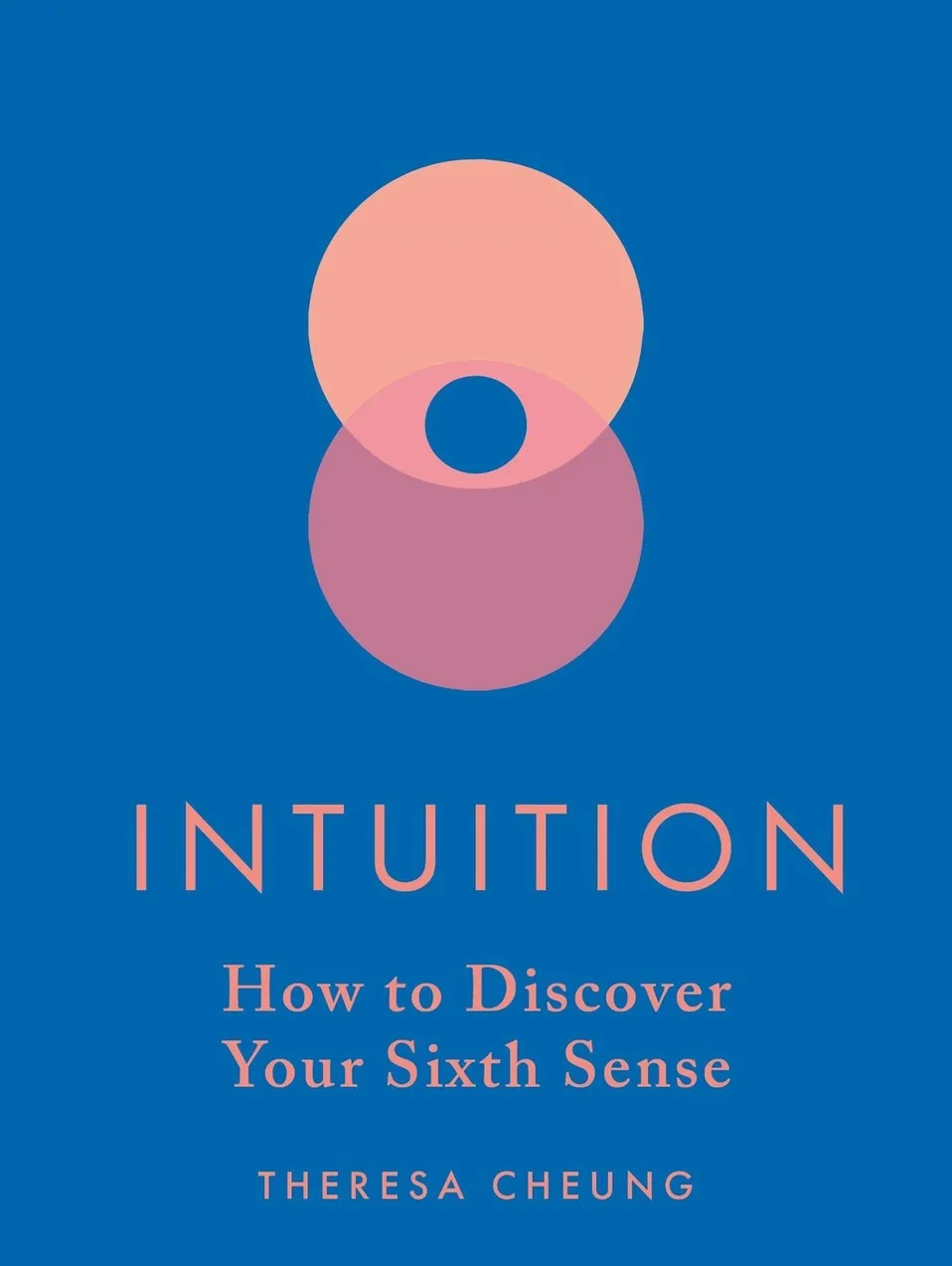 Intuition: How To Discover Your Sixth Sense