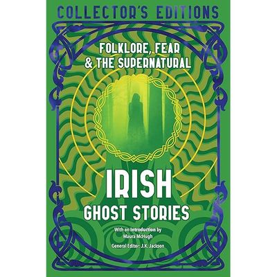 Irish Ghost Stories (Collector's Editions)
