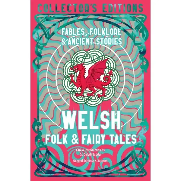 Welsh Folk &amp; Fairy Tales (Collector's Editions)