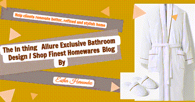 The In thing Allure Exclusive Bathroom Design / Shop Finest Homewares Blog