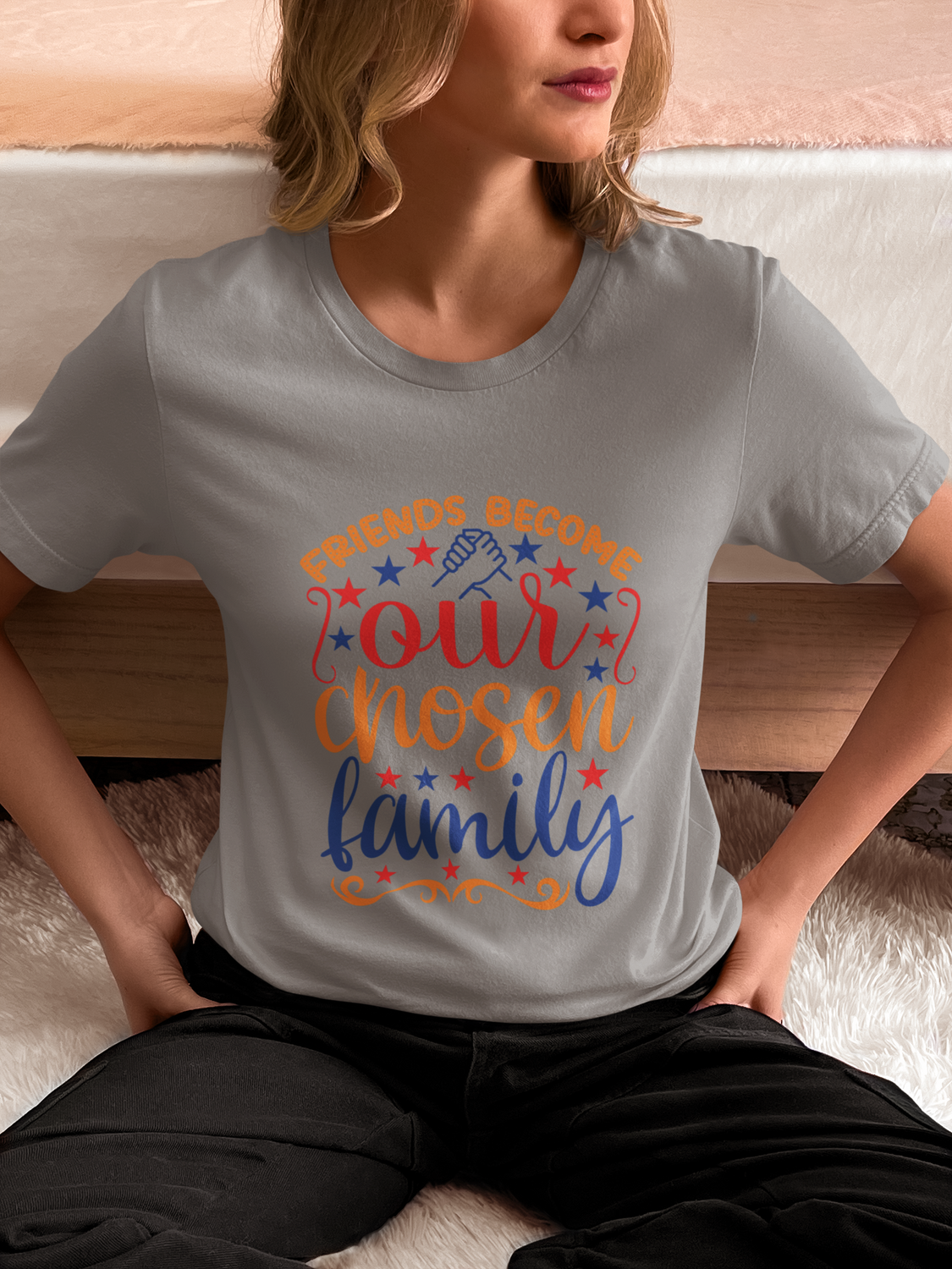 Camisola  “Friends Become Our Chosen Family